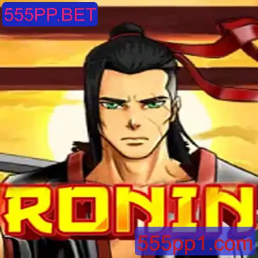 Ronin: Desvende o Futuro dos Jogos com 555PP.BET